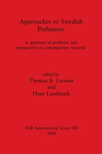 Approaches to Swedish Prehistory