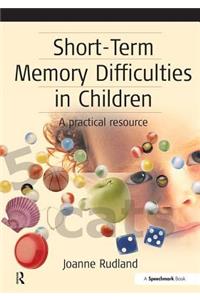 Short-Term Memory Difficulties in Children