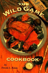 The Wild Game Cookbook