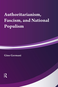 Authoritarianism, National Populism and Fascism