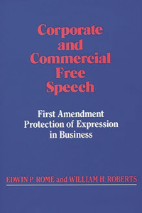 Corporate and Commercial Free Speech