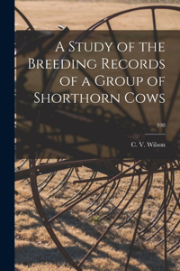 Study of the Breeding Records of a Group of Shorthorn Cows; 198