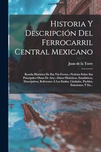 Historia Y Descripción Del Ferrocarril Central Mexicano