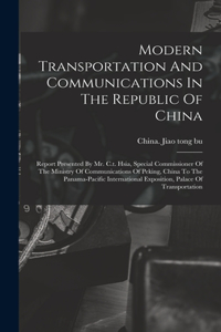 Modern Transportation And Communications In The Republic Of China