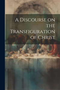 Discourse on the Transfiguration of Christ