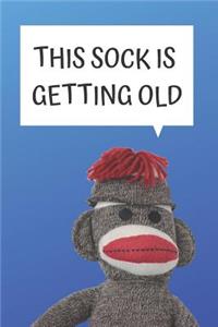 This Sock Is Getting Old Blank Lined Notebook Journal