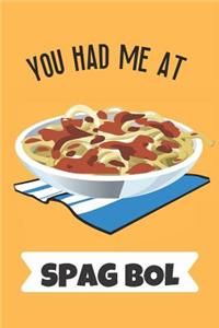 You Had Me At Spag Bol