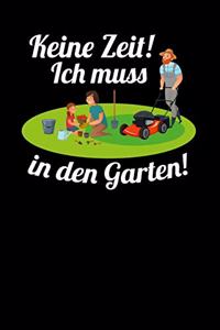 Keine Zeit! Ich muss in den Garten!