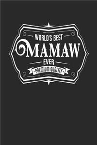 World's Best Mamaw Ever Premium Quality