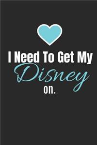 I Need To Get My