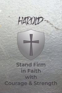 Harold Stand Firm in Faith with Courage & Strength