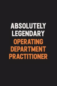 Absolutely Legendary Operating Department Practitioner
