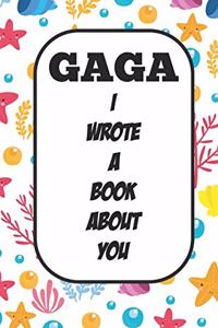 Gaga I Wrote A Book About You