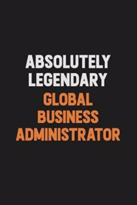 Absolutely Legendary Global Business Administrator