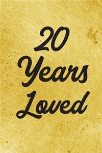 20 Years Loved Notebook - Guest Book for 20 Year Old Women - 20th Birthday Gift for Women - 20 Years Old Birthday Gift