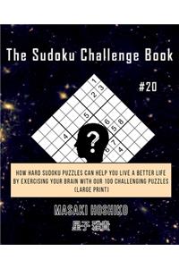 The Sudoku Challenge Book #20