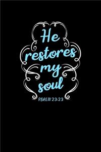 He Restores My Soul