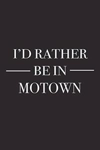 I'd Rather Be in Motown