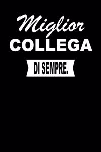 Miglior Collega Di Sempre.
