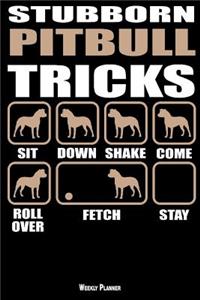 Stubborn Pitbull Tricks Weekly Planner