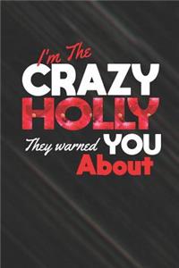 I'm The Crazy Holly They Warned You About