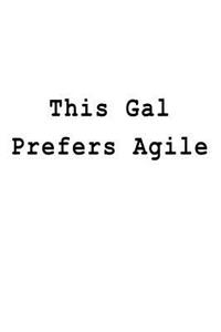 This Gal Prefers Agile
