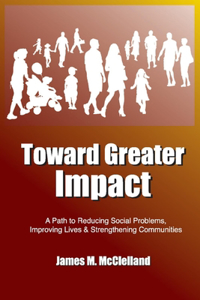 Toward Greater Impact