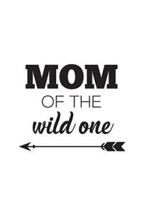 Mom Of The Wild One