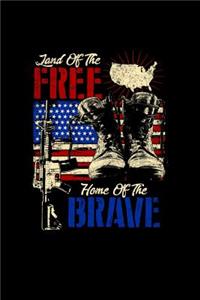 Land of the Free Home of the Brave