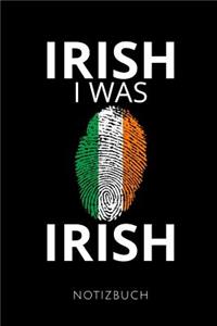 Irish I Was Irish Notizbuch