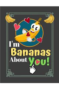 I'm Bananas About You!