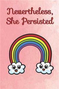 Nevertheless She Persisted