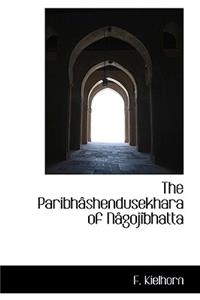 The Paribh Shendusekhara of N Goj Bhatta