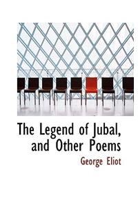 The Legend of Jubal, and Other Poems