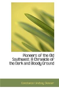 Pioneers of the Old Southwest