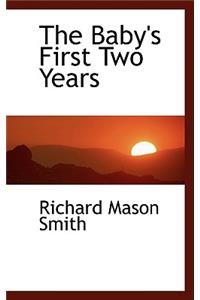 The Baby's First Two Years