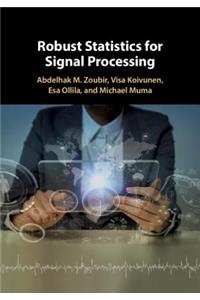 Robust Statistics for Signal Processing