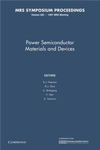 Power Semiconductor Materials and Devices: Volume 483