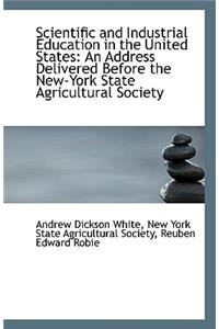 Scientific and Industrial Education in the United States