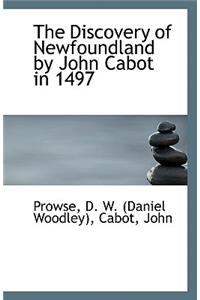 The Discovery of Newfoundland by John Cabot in 1497