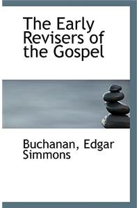 The Early Revisers of the Gospel