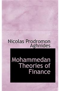 Mohammedan Theories of Finance