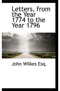 Letters, from the Year 1774 to the Year 1796