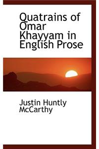 Quatrains of Omar Khayyam in English Prose
