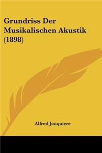 Grundriss Der Musikalischen Akustik (1898)