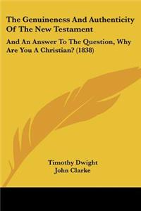 Genuineness And Authenticity Of The New Testament