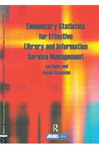 Elementary Statistics for Effective Library and Information Service Management