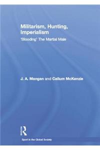 Militarism, Hunting, Imperialism