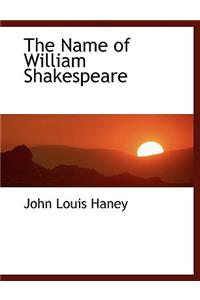 The Name of William Shakespeare