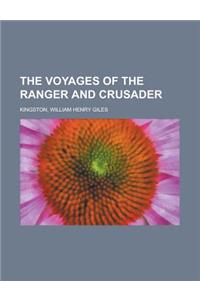 The Voyages of the Ranger and Crusader